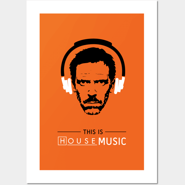 This is HOUSE music Wall Art by TeeAgromenaguer